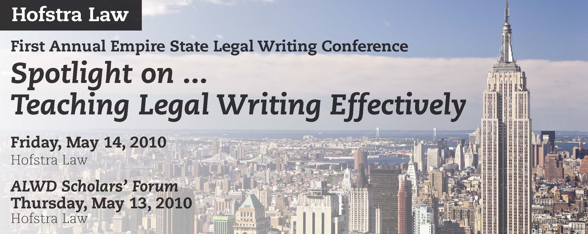 First Annual Empire State Legal Writing Conference: Spotlight on ...Teaching Legal Writing Effectively (2010)