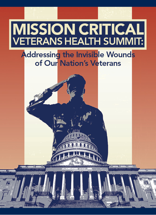 Mission Critical Veterans Health Summit: Addressing the Invisible Wounds of Our Nation's Veterans (2016)